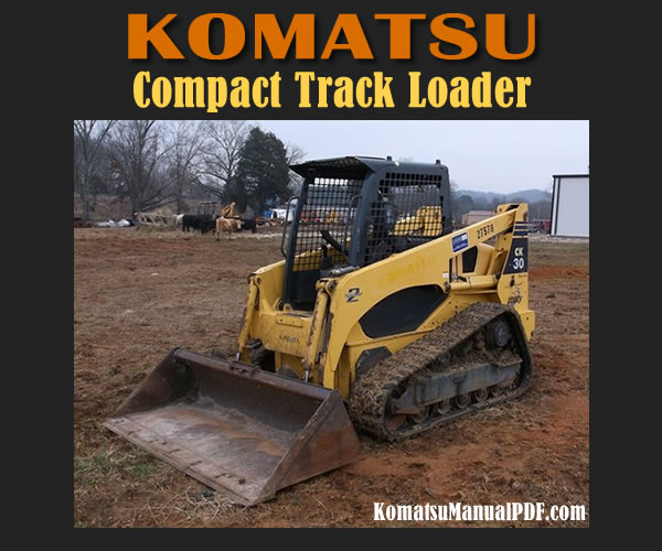 Komatsu Compact Track Loader CK30-1 Service Manual PDF